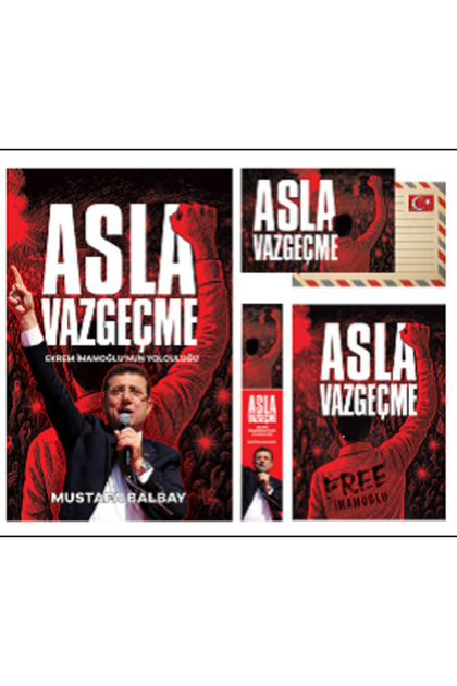 Asla Vazgeçme-Ekrem İmamoğlu'nun Yolculuğu