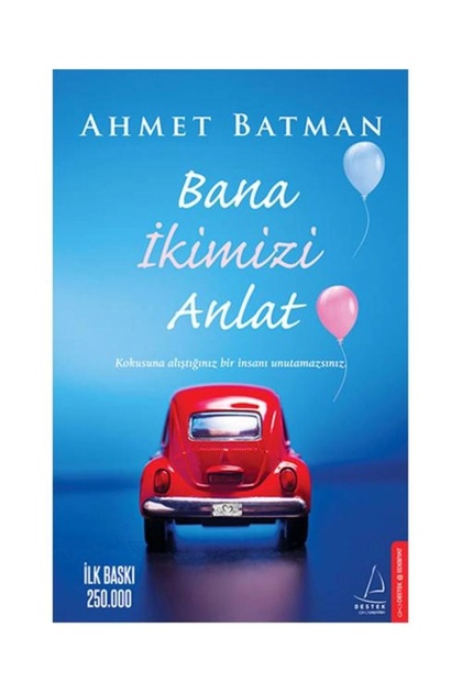 Bana Ikimizi Anlat A.batman
