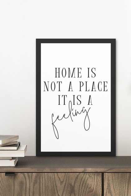 1 Piece Home Is Not a Place It Is a Feeling Written Wooden Black Frame Look Mdf Table