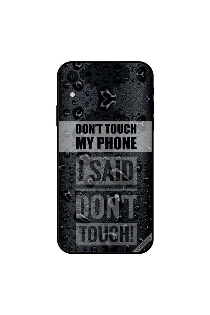 iPhone XR Case Cover Don't Touch My Phone I Said Don't Touch