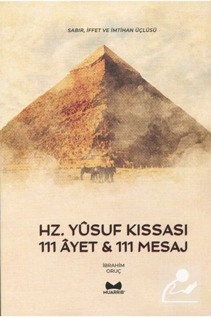 Hz. Yusuf Kıssası "111 Ayet & 111 Mesaj" & Sabır Iffet Ve Imtihan Ölçüsü