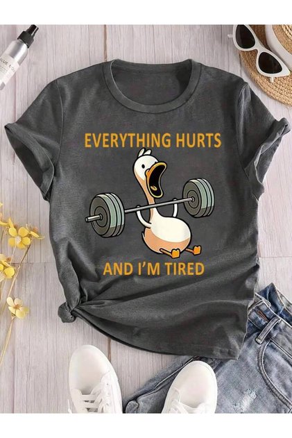 "Women's Printed T-Shirt'Everything Hurts and I'M Tired' Funny Duck Pattern |   Fun and Sports Style"