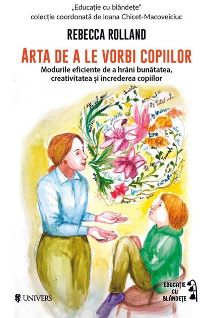 Arta de a le vorbi copiilor. Modurile eficiente de
