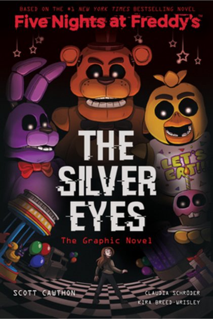 The Silver Eyes ( Five Nights at Freddy's Roman grafic # 1)