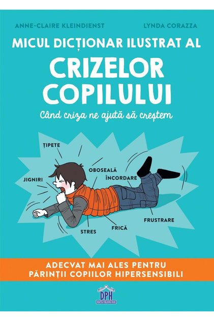 Micul dictionar ilustrat al crizelor copiilor. Can