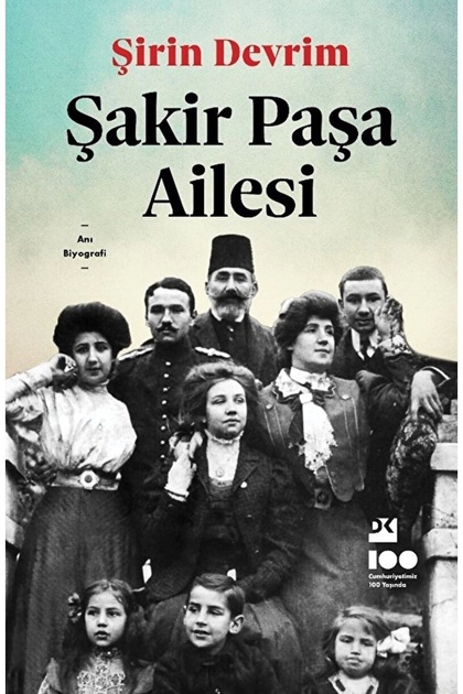 Şakir Paşa Ailesi / Şirin Devrim / / 9786256843981