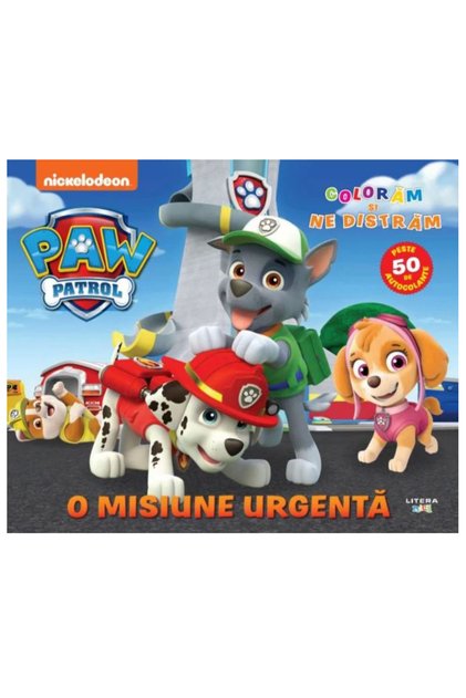 PATRULA CATELUSILOR. O misiune urgenta. Coloram si ne distram