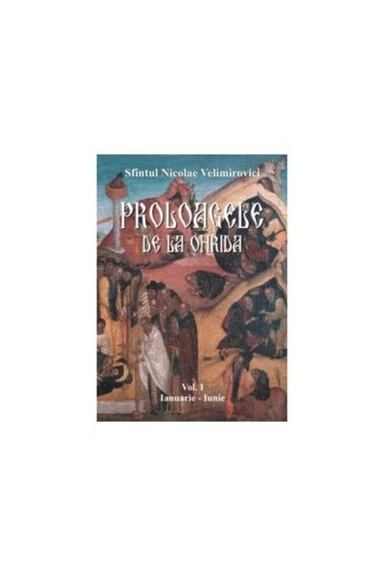 Proloagele de la Ohrida (vol.1) (ianuarie - iunie)