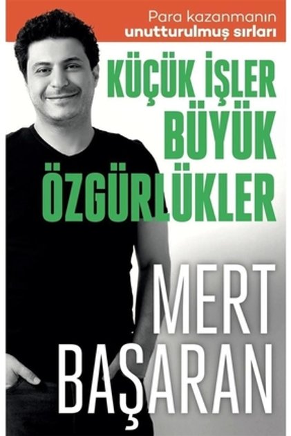 Küçük Işler Büyük Özgürlükler Mert Başaran Butik Yayınları