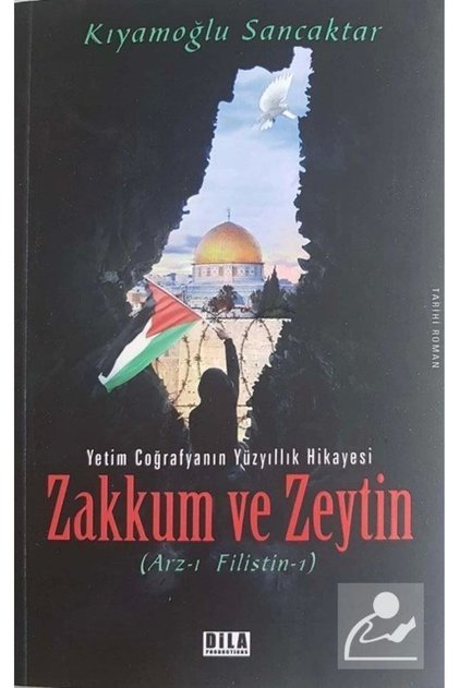 Zakkum Ve Zeytin (ARZ-I FİLİSTİN-1)