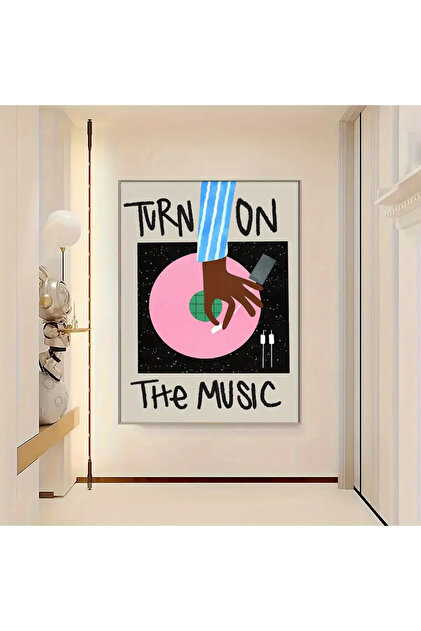 Turn On The Music Modern Estetik Duvar Dekor Çerçevesiz Tablo Poster