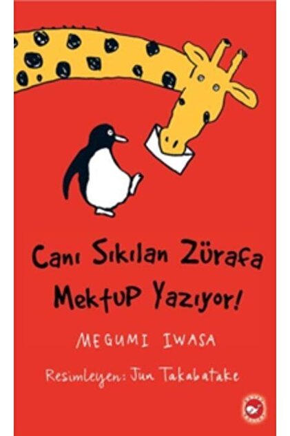 Beyaz Balina Yayınları Canı Sıkılan Zürafa Mektup Yazıyor (CİLTSİZ