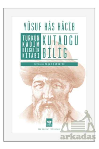 Türkün Kadim Bilgelik Kitabı: Kutadgu Bilig