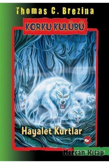 Korku Kulübü 16 - Hayalet Kurtlar Thomas C. Brezina Kitabı 120 Sayfa Beyaz Balina Yayınları