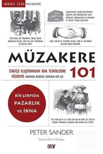 Müzakere 101 - Strateji Oluşturmadan Ikna Tekniklerine Müzakere Hakkında Bilmemiz Gereken Her Şey