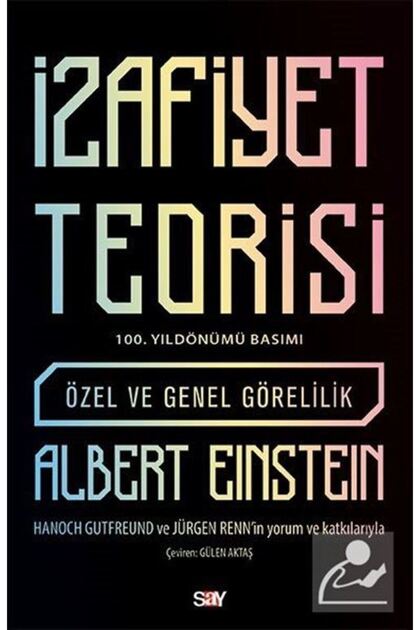 İzafiyet Teorisi - 100 Yıl Basımı & Özel ve Genel Görelilik