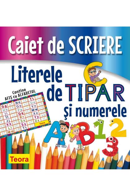 Caiet de scriere. Literele de tipar si numerele