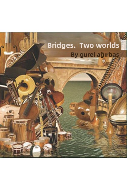 Bridges 2 by Gürol Ağırbaş (Audio Cd)