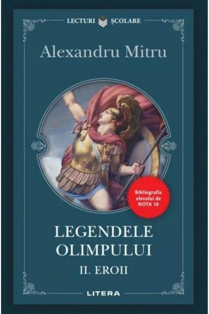 Legendele Olimpului. Volumul 2. Eroii, Alexandru M