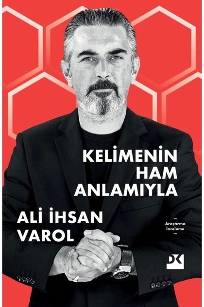 Kelimenin Ham Anlamıyla - Ali Ihsan Varol
