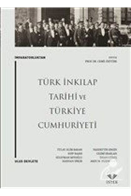 İmparatorluktan Ulus Devlete: Türk İnkılap Tarihi ve Türkiye Cumhuriyeti