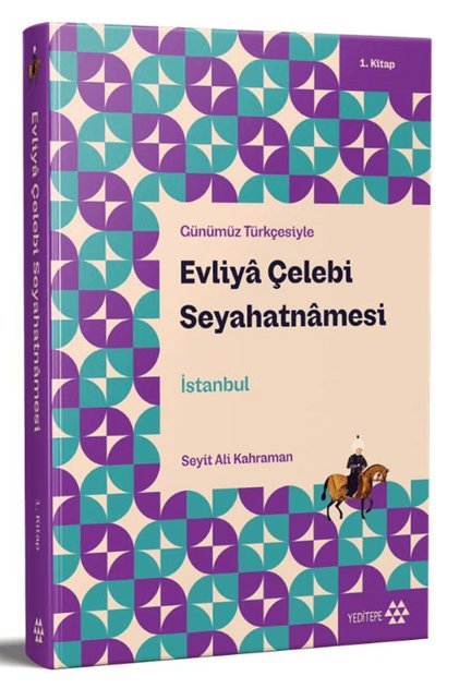 Günümüz Türkçesiyle: Evliya Çelebi Seyahatnamesi 1. Kitap / Yeditepe Yayınevi / 9786255839008