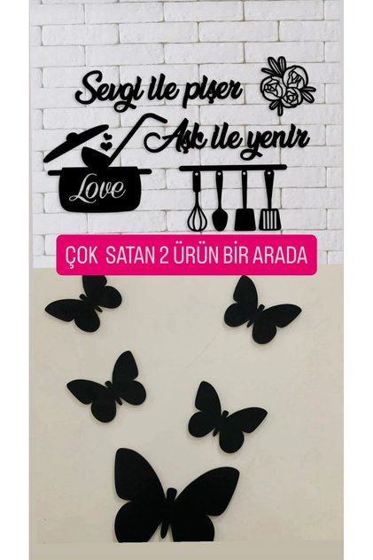 6' Kelebek ve ''Sevgi ile pişer aşk ile yenir'' duvar yazısı duvar dekoru ofis salon ev duvar süsü