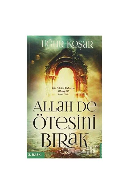 Allah De Ötesini Bırak