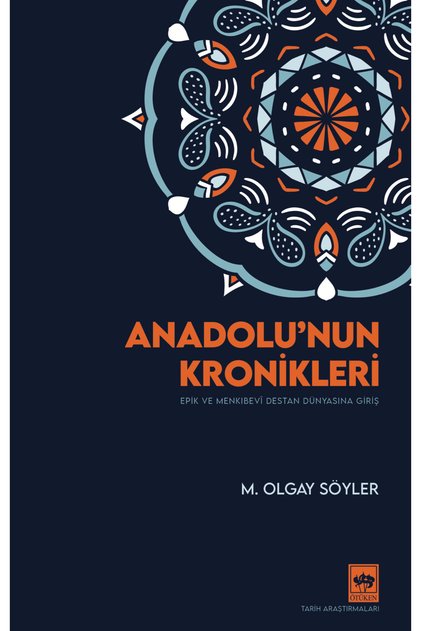 Anadolu'nun Kronikleri / M. Olgay Söyler