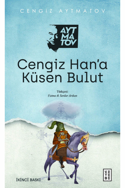 Cengiz Han’a Küsen Bulut Cengiz Aytmatov