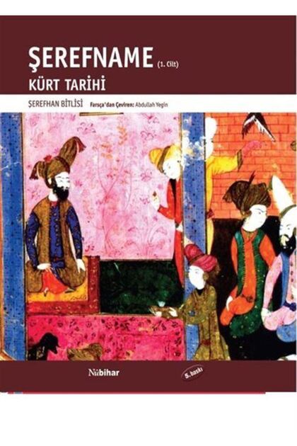 Şerefname -1. Cilt / Kürt Tarihi