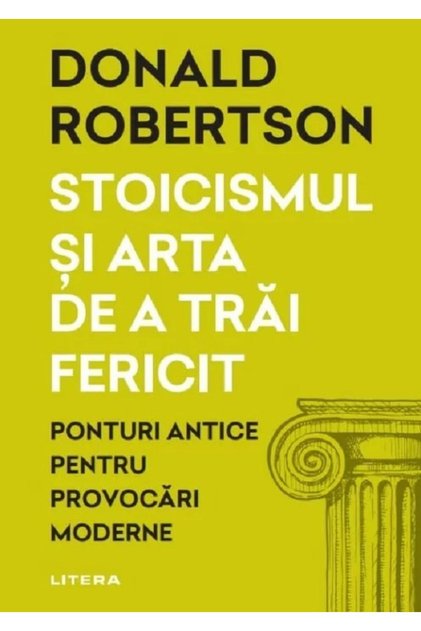 Stoicismul si arta de a trai fericit