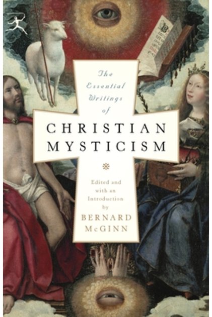 The Essential Writings of Christian Mysticism