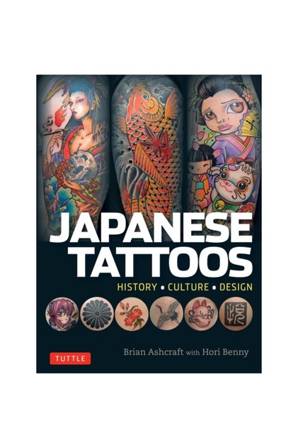 Japanese Tattoos: History * Culture * Design