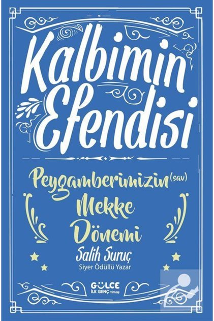 Kalbimin Efendisi & Peygamberimizin (s.a.v.) Mekke Dönemi
