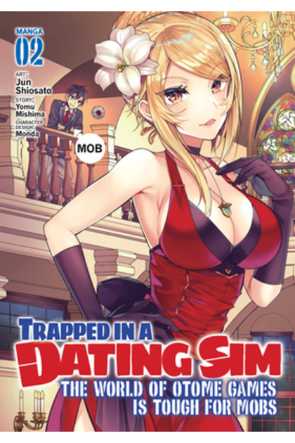 Trapped in a Dating Sim: The World of Otome Games Is Tough for Mobs (Manga) Vol. 2