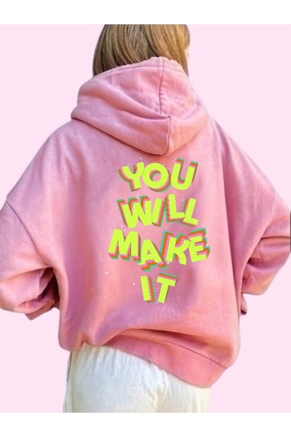 Unisex You Will Make It Colorful Custom Printed Cotton Oversize Hooded Sweatshirt