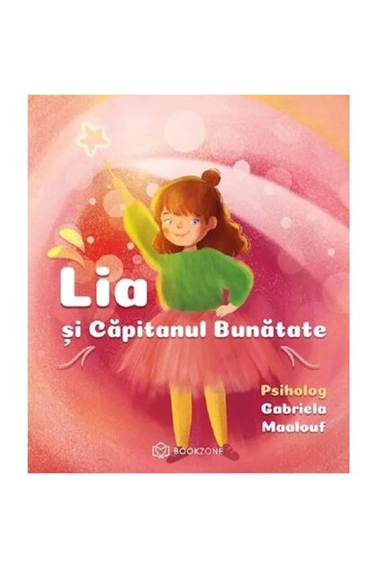 Lia si capitanul Bunatate - Gabriela Maalouf