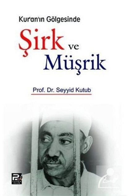 Şirk ve Müşrik Kur'an'ın Gölgesinde