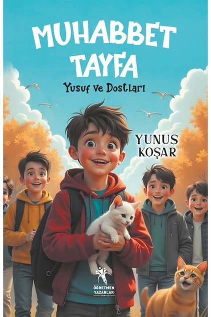 Muhabbet Tayfa Yusuf ve Dostları (Illustrated Novel for Ages 8+)