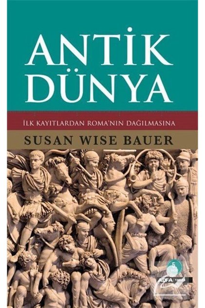 Antik Dünya & İlk Kayıtlardan Roma'nın Dağılmasına