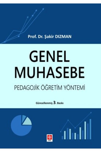 Genel Muhasebe - Pedagojik Öğretim Yöntemi / Şakir Dızman / / 9786255661067
