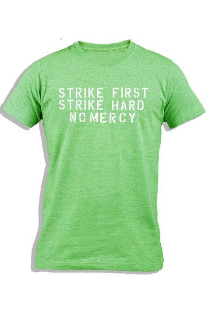 STRIKE FIRST STRIKE HARD NO MERCY