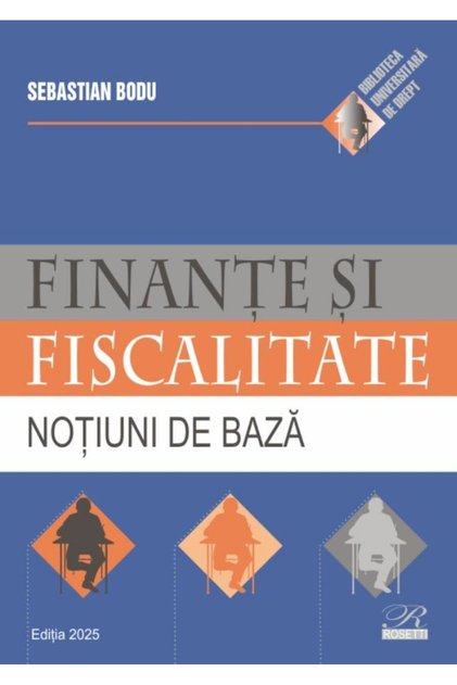 Finante si fiscalitate. Notiui de baza, editie 202