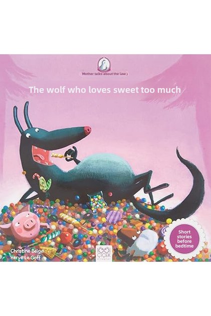 The Wolf Who Loves Candy Too Much: Mother Tells Chicken Stories Short Stories before Sleeping