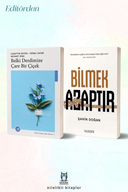 Belki Derdimize Çare Bir Çiçek - Bilmek Azaptır