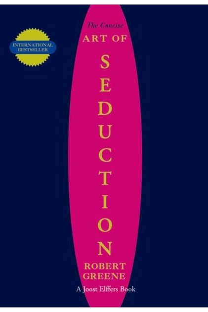 The Concise Art of Seduction, Robert Greene