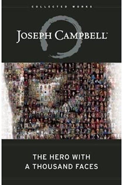 Hero with a Thousand Faces: The Collected Works of Joseph Campbell