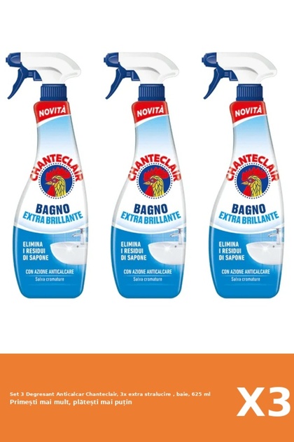 Set 3 Degresant Anticalcar Chanteclair, 3x extra stralucire , baie, 625 ml