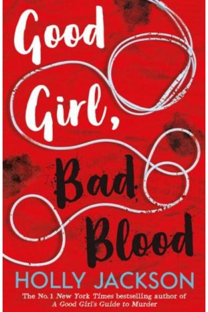 Good Girl, Bad Blood (A Good Girl's Guide to Murder 2)